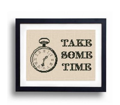 Take Some Time Quote free cross stitch pattern